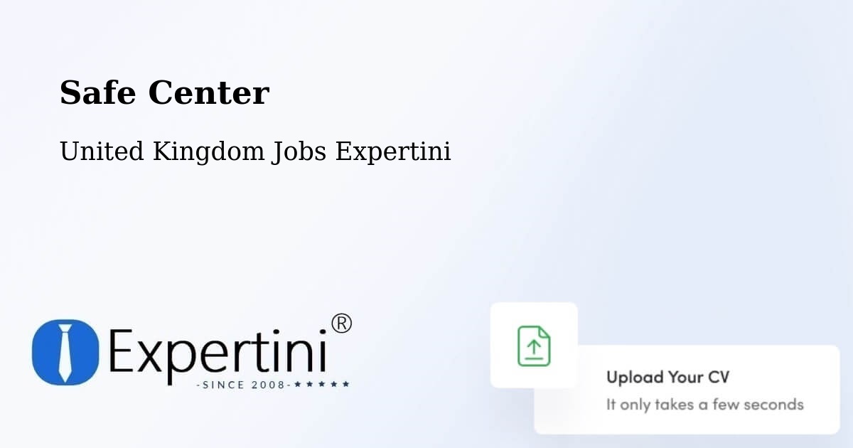 Safe Center - United Kingdom Jobs Expertini